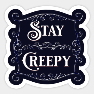 If You're Creepy and You Know It Sticker